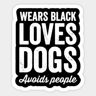 Wears black loves dogs Sticker